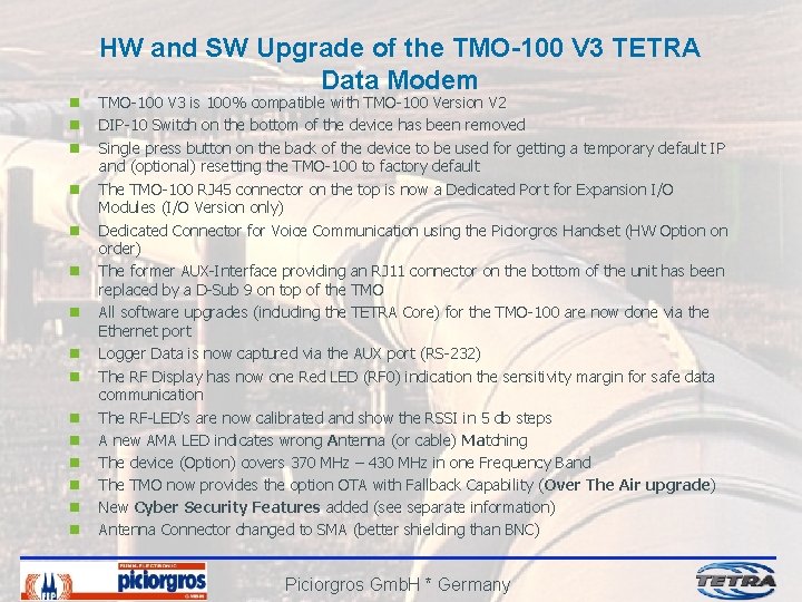 n n n n HW and SW Upgrade of the TMO-100 V 3 TETRA