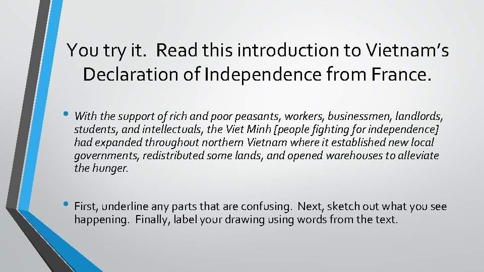 You try it. Read this introduction to Vietnam’s Declaration of Independence from France. •