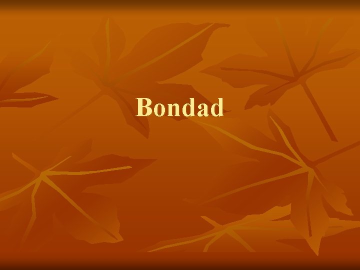 Bondad 