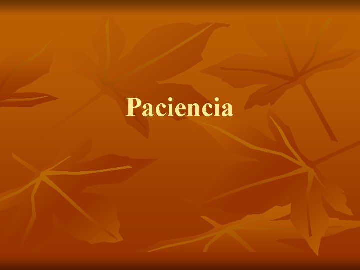 Paciencia 