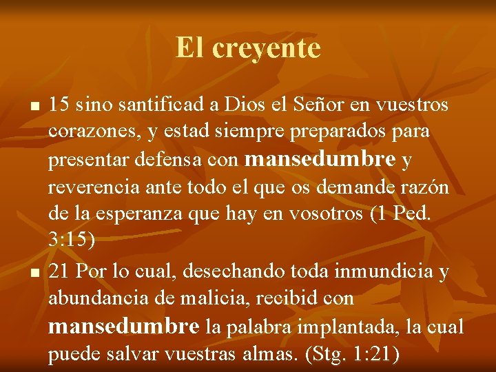 El creyente n n 15 sino santificad a Dios el Señor en vuestros corazones,