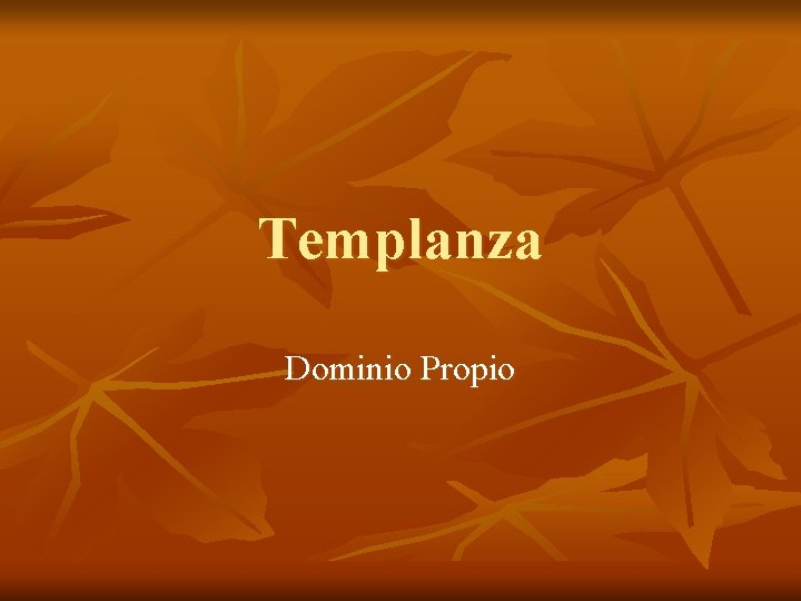 Templanza Dominio Propio 