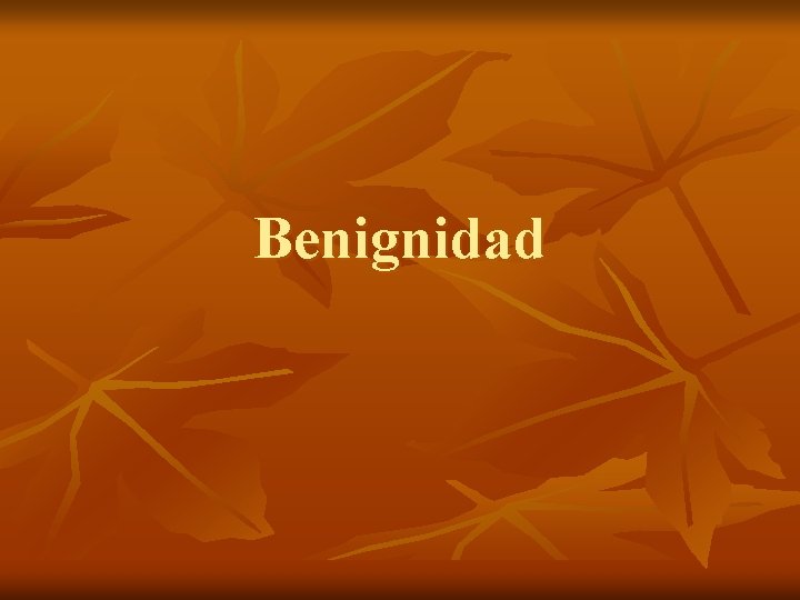 Benignidad 