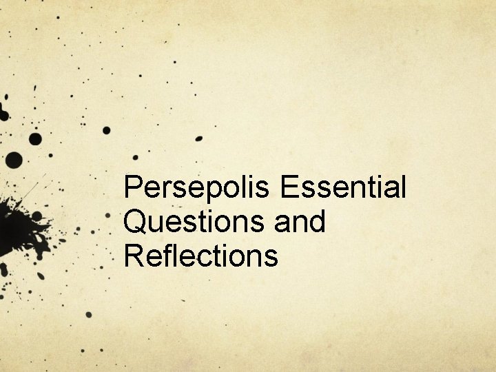 Persepolis Essential Questions and Reflections 