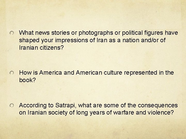 What news stories or photographs or political figures have shaped your impressions of Iran