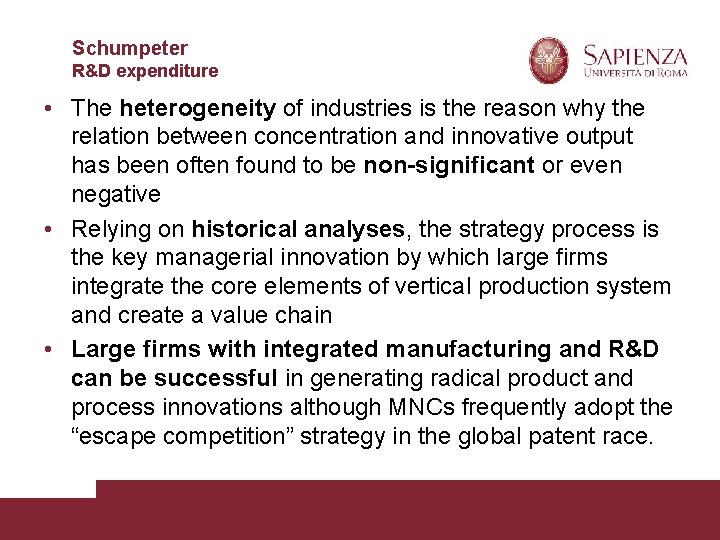 Schumpeter R&D expenditure • The heterogeneity of industries is the reason why the relation