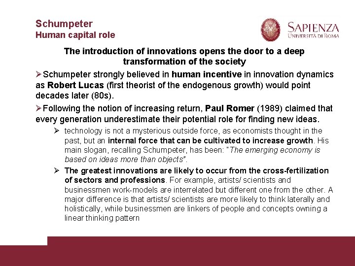 Schumpeter Human capital role The introduction of innovations opens the door to a deep