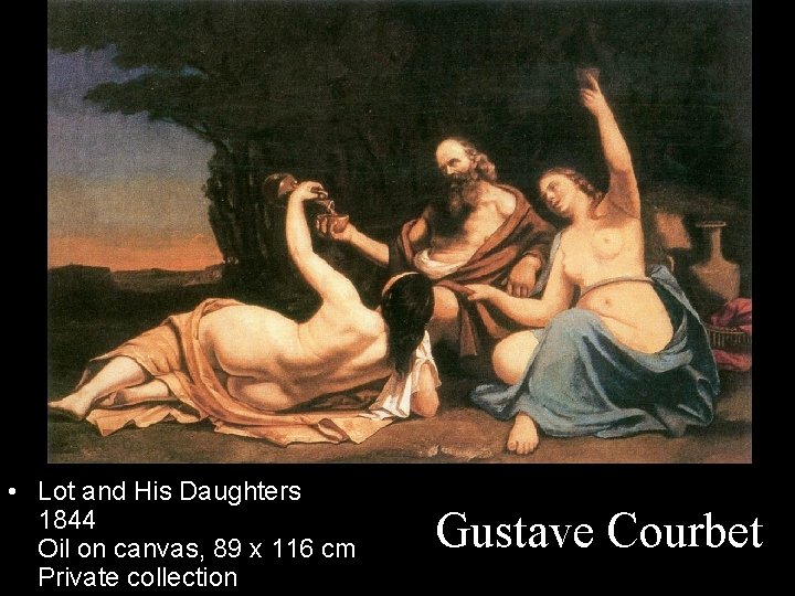  • Lot and His Daughters 1844 Oil on canvas, 89 x 116 cm