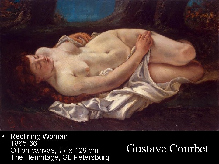  • Reclining Woman 1865 -66 Oil on canvas, 77 x 128 cm The