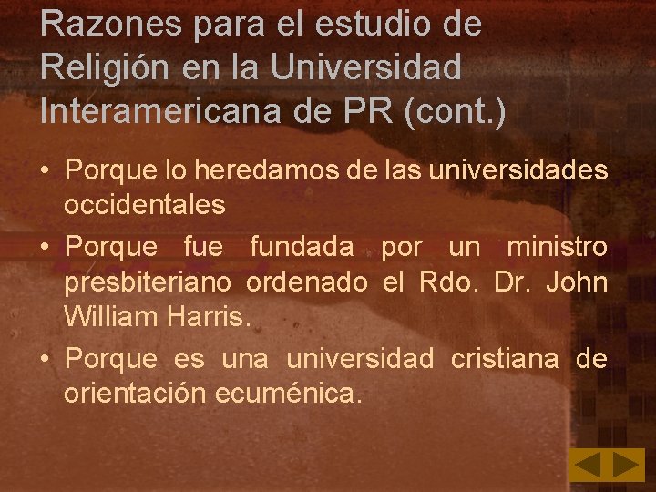 Razones para el estudio de Religión en la Universidad Interamericana de PR (cont. )