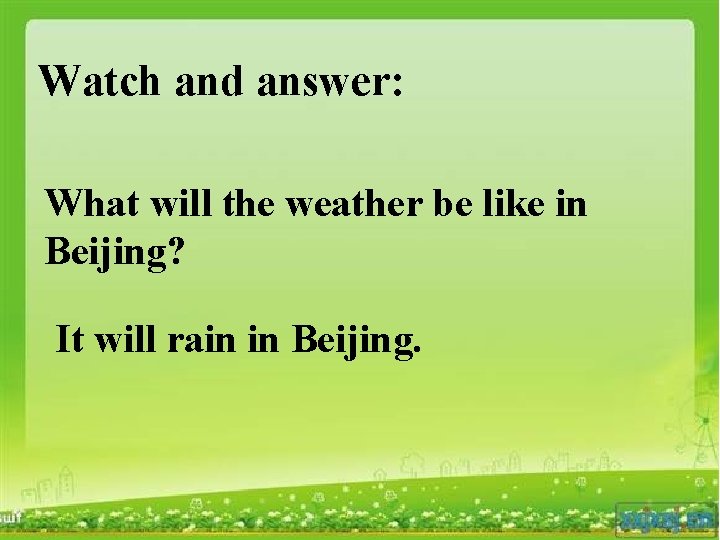 Watch and answer: What will the weather be like in Beijing? It will rain