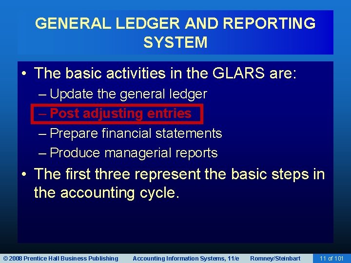 GENERAL LEDGER AND REPORTING SYSTEM • The basic activities in the GLARS are: –