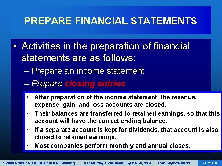 PREPARE FINANCIAL STATEMENTS • Activities in the preparation of financial statements are as follows: