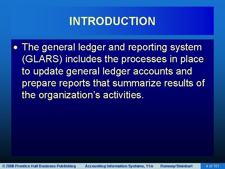INTRODUCTION The general ledger and reporting system (GLARS) includes the processes in place to