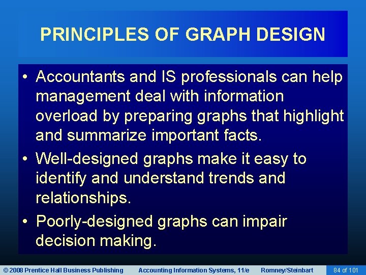 PRINCIPLES OF GRAPH DESIGN • Accountants and IS professionals can help management deal with