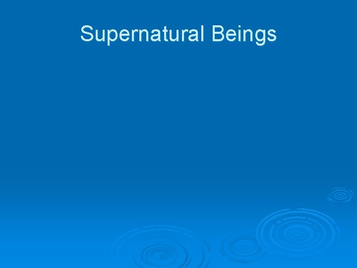 Supernatural Beings 
