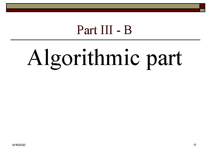 Part III - B Algorithmic part 9/15/2020 17 