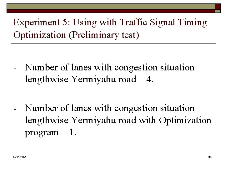 Experiment 5: Using with Traffic Signal Timing Optimization (Preliminary test) - Number of lanes