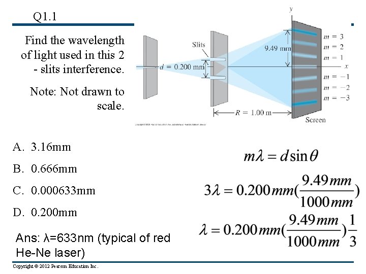 Q 1. 1 Find the wavelength of light used in this 2 - slits