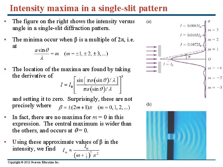Intensity maxima in a single-slit pattern • The figure on the right shows the