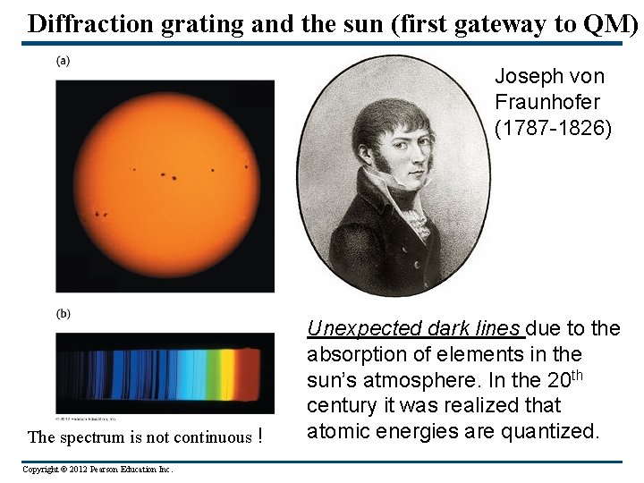 Diffraction grating and the sun (first gateway to QM) Joseph von Fraunhofer (1787 -1826)