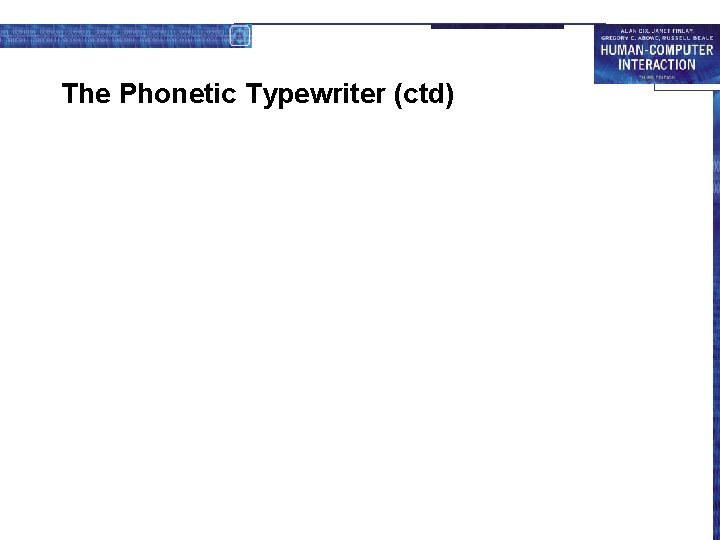 The Phonetic Typewriter (ctd) 