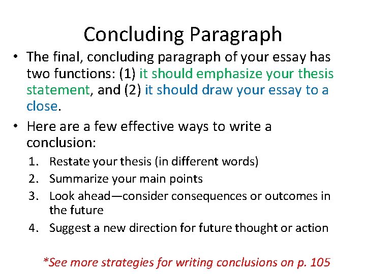 Concluding Paragraph • The final, concluding paragraph of your essay has two functions: (1) Concluding Paragraph • The final, concluding paragraph of your essay has two functions: (1)