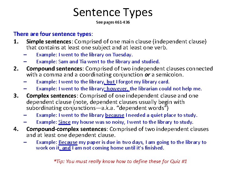 Sentence Types See pages 461 -436 There are four sentence types: 1. Simple sentences: Sentence Types See pages 461 -436 There are four sentence types: 1. Simple sentences: