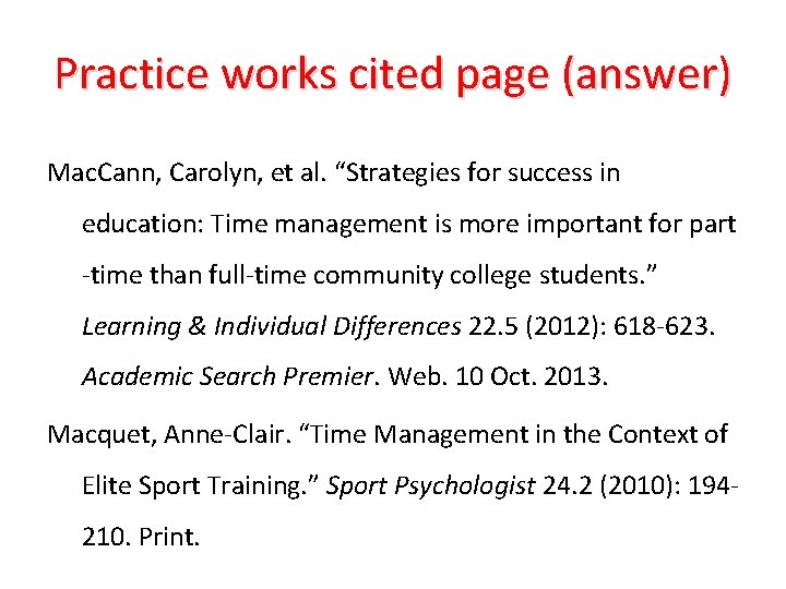 Practice works cited page (answer) Mac. Cann, Carolyn, et al. “Strategies for success in