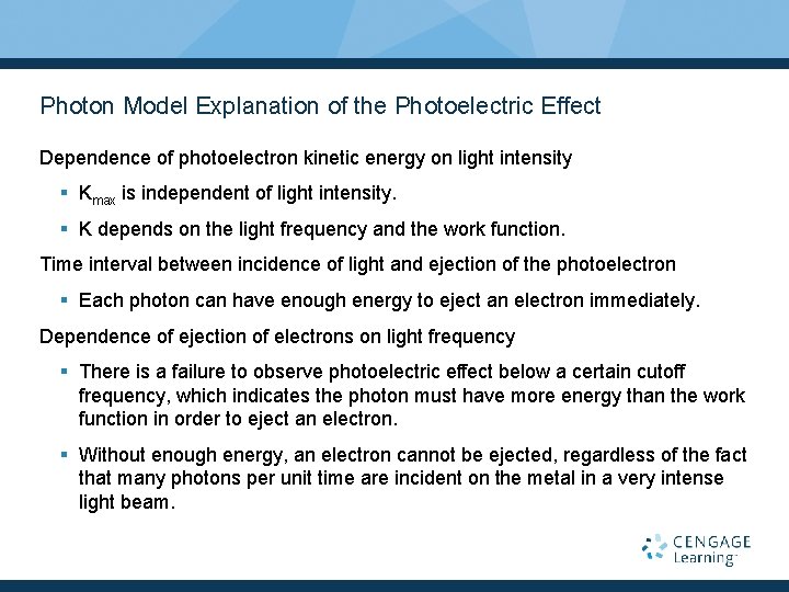 Photon Model Explanation of the Photoelectric Effect Dependence of photoelectron kinetic energy on light