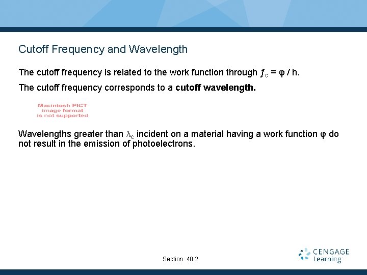 Cutoff Frequency and Wavelength The cutoff frequency is related to the work function through