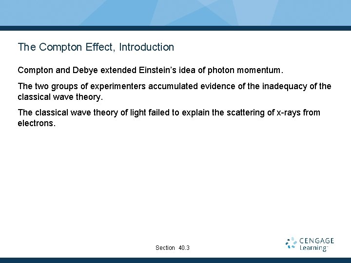 The Compton Effect, Introduction Compton and Debye extended Einstein’s idea of photon momentum. The