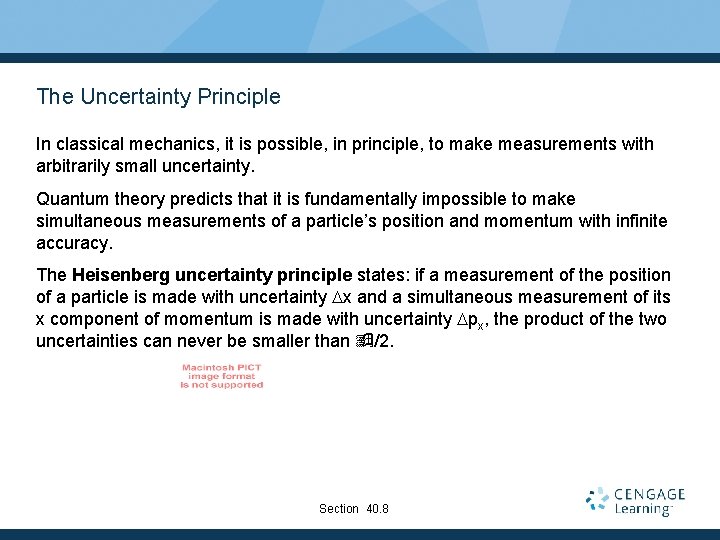 The Uncertainty Principle In classical mechanics, it is possible, in principle, to make measurements