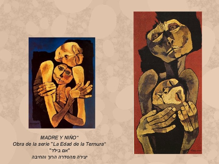 MADRE Y NIÑO“ Obra de la serie "La Edad de la Ternura“ " בילד