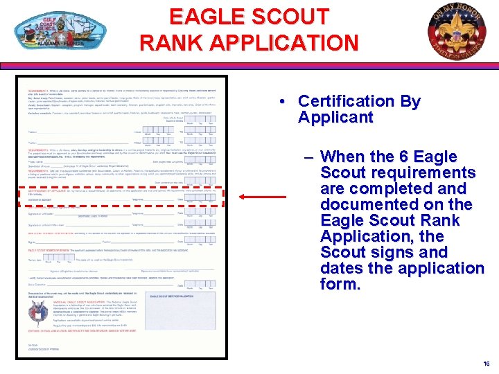 EAGLE SCOUT RANK APPLICATION • Certification By Applicant – When the 6 Eagle Scout