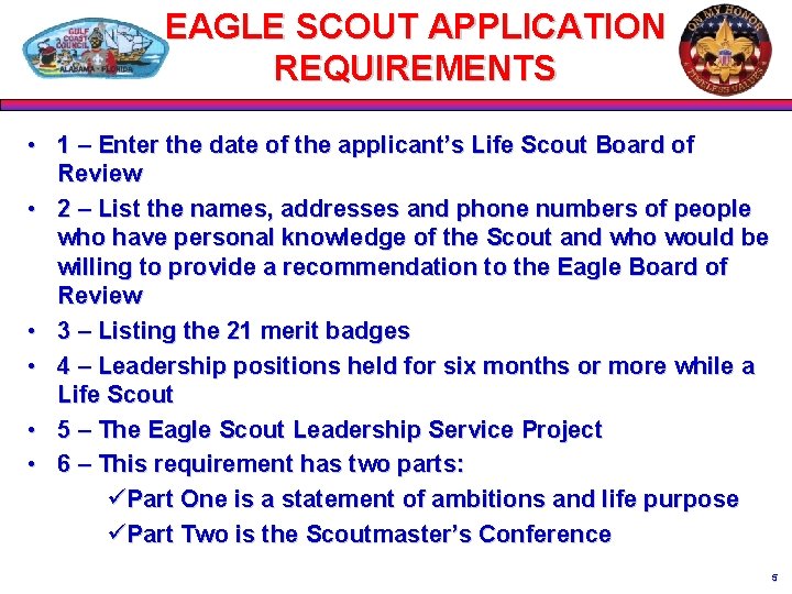 EAGLE SCOUT APPLICATION REQUIREMENTS • 1 – Enter the date of the applicant’s Life