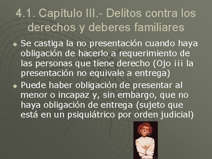 4. 1. Capítulo III. - Delitos contra los derechos y deberes familiares u u