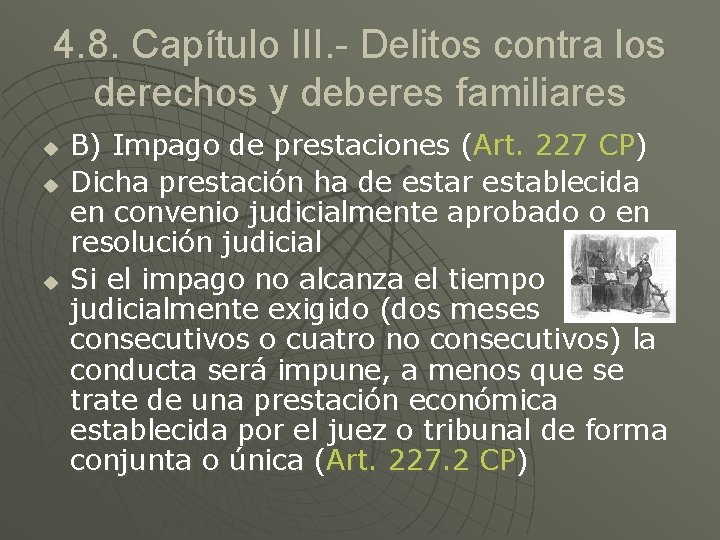 4. 8. Capítulo III. - Delitos contra los derechos y deberes familiares u u