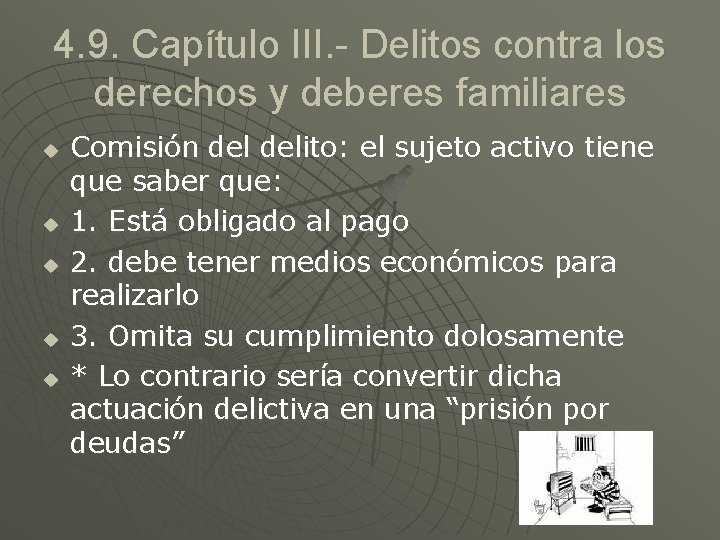 4. 9. Capítulo III. - Delitos contra los derechos y deberes familiares u u