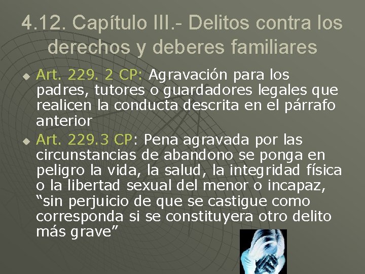 4. 12. Capítulo III. - Delitos contra los derechos y deberes familiares u u