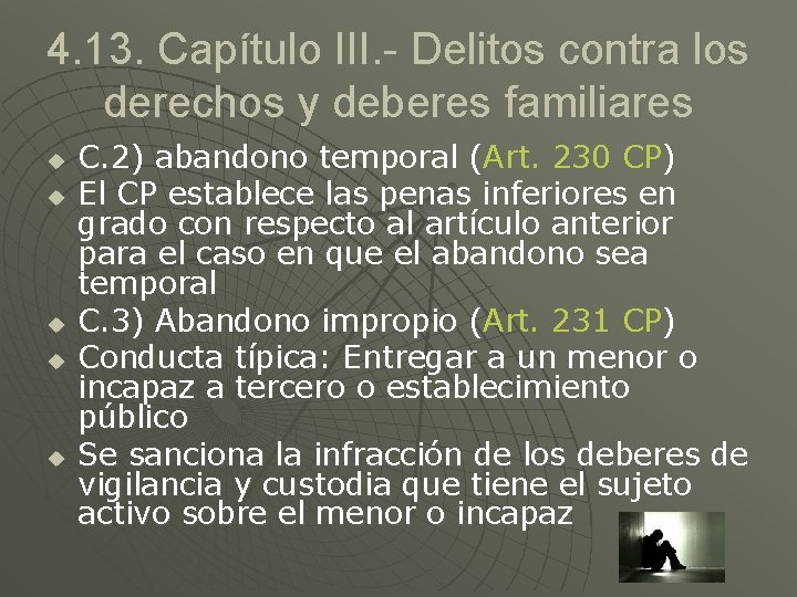 4. 13. Capítulo III. - Delitos contra los derechos y deberes familiares u u