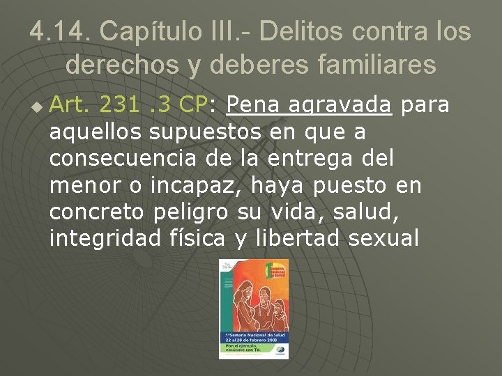 4. 14. Capítulo III. - Delitos contra los derechos y deberes familiares u Art.