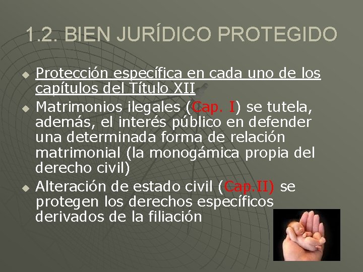 1. 2. BIEN JURÍDICO PROTEGIDO u u u Protección específica en cada uno de