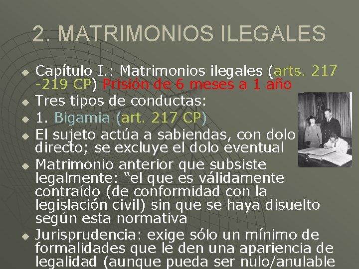 2. MATRIMONIOS ILEGALES u u u Capítulo I. : Matrimonios ilegales (arts. 217 -219