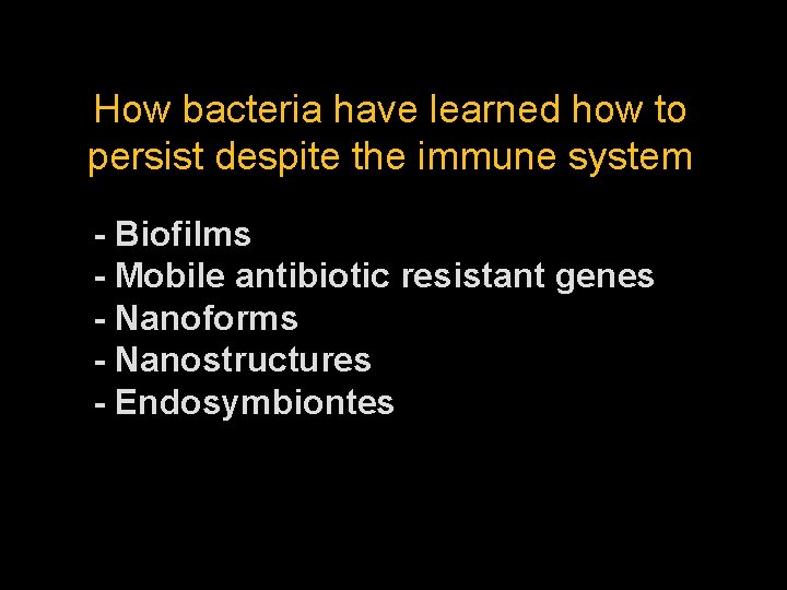 How bacteria have learned how to persist despite the immune system - Biofilms -