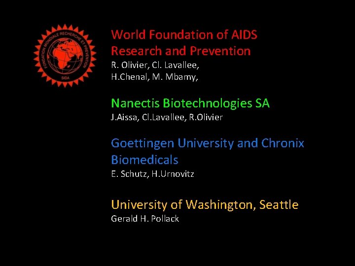 World Foundation of AIDS Research and Prevention R. Olivier, Cl. Lavallee, H. Chenal, M.