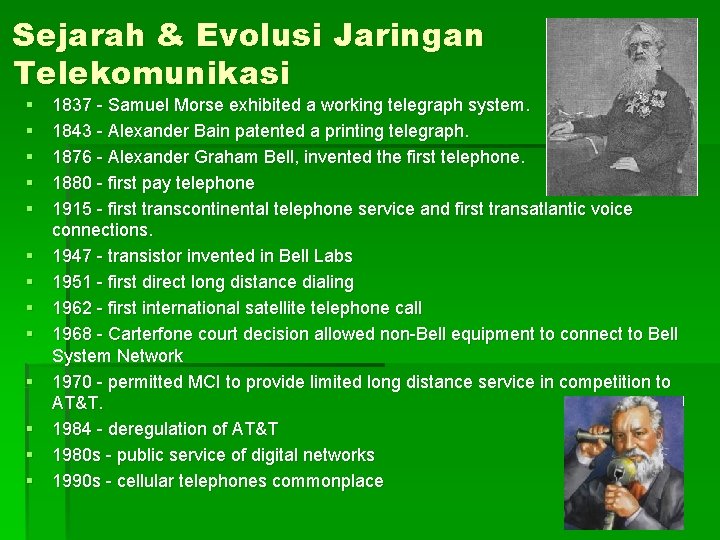 Sejarah & Evolusi Jaringan Telekomunikasi § § § § 1837 - Samuel Morse exhibited