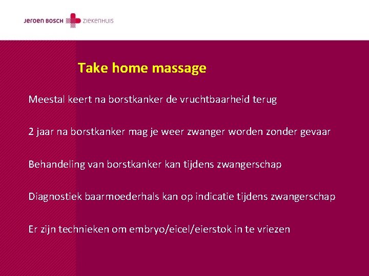Take home massage Meestal keert na borstkanker de vruchtbaarheid terug 2 jaar na borstkanker