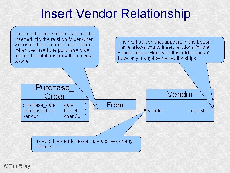 Insert Vendor Relationship This one-to-many relationship will be inserted into the relation folder when