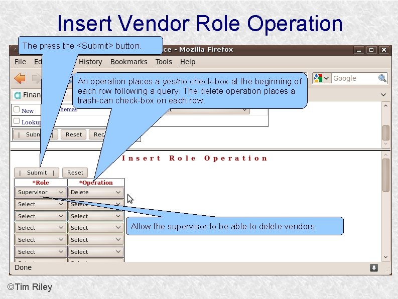 Insert Vendor Role Operation The press the <Submit> button. An operation places a yes/no